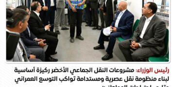 رئيس الوزراء ووزير النقل وجانب من الجولة